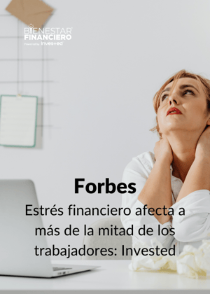 Forbes Estrés financiero afecta a más de la mitad de los trabajadores Invested
